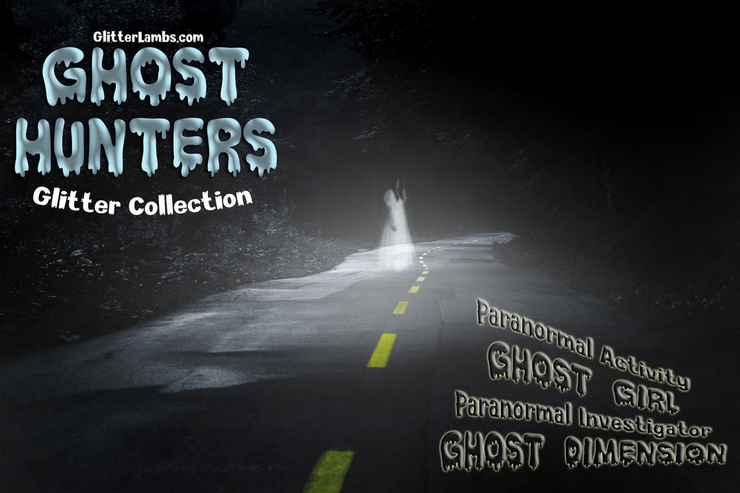 Ghost Hunters Glitter Collection