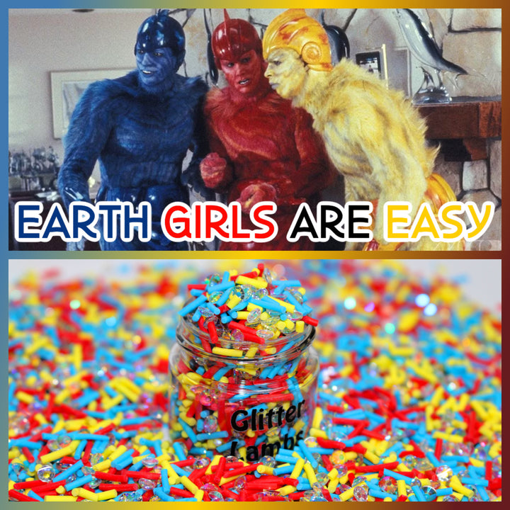 Earth Girls Are Easy