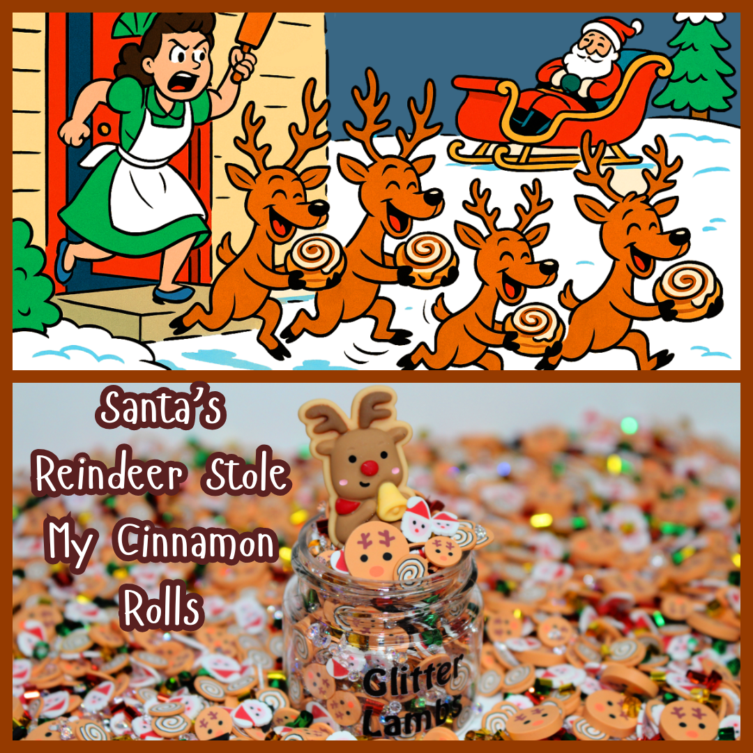 Santa's Reindeer Stole My Cinnamon Rolls