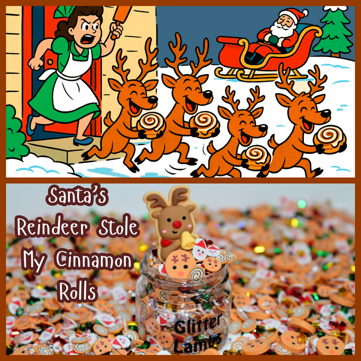 Santa's Reindeer Stole My Cinnamon Rolls